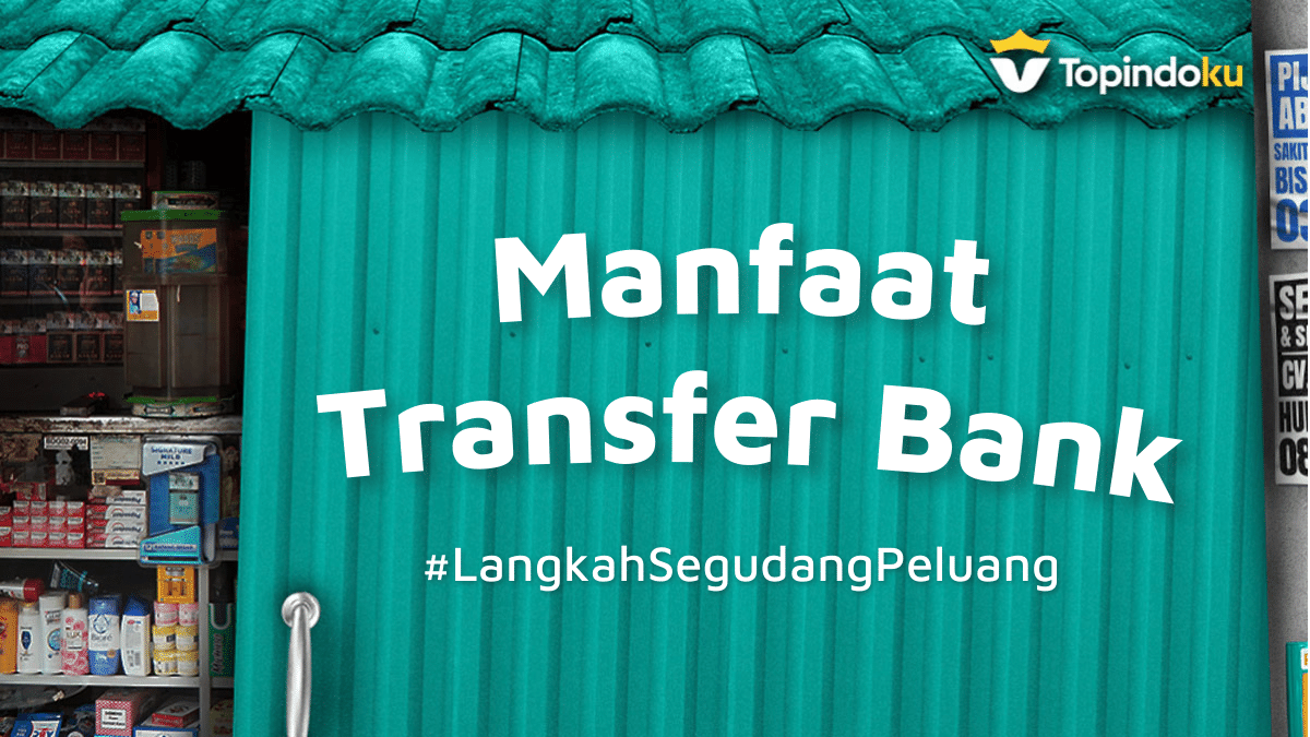 Manfaat transfer bank