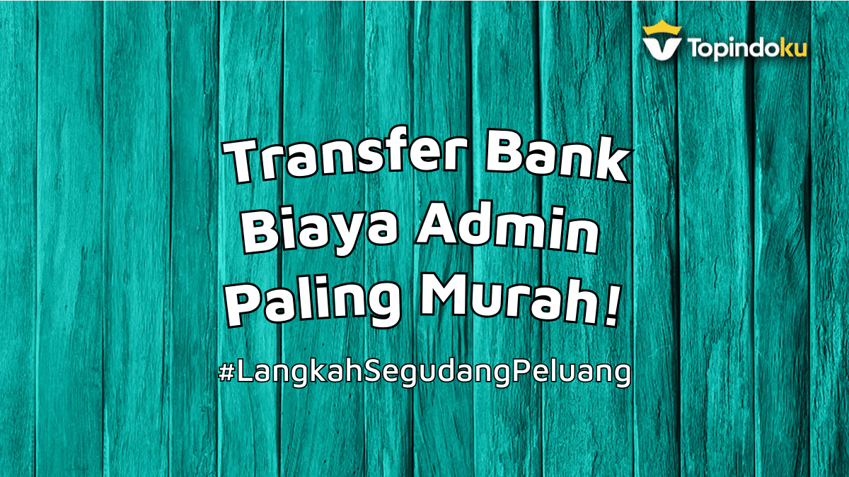 Transfer Bank Biaya Admin