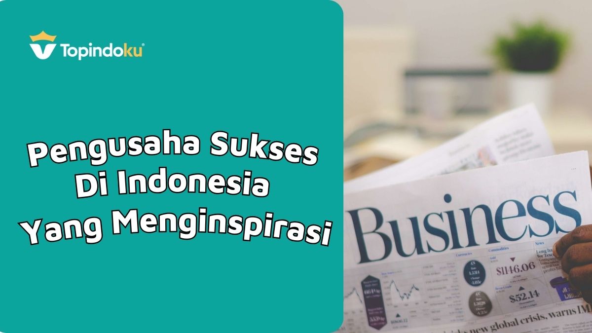 Pengusaha Sukses Di Indonesia