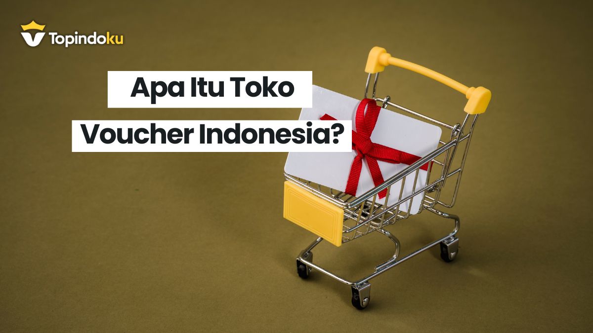 Apa Itu Toko Voucher Indonesia?