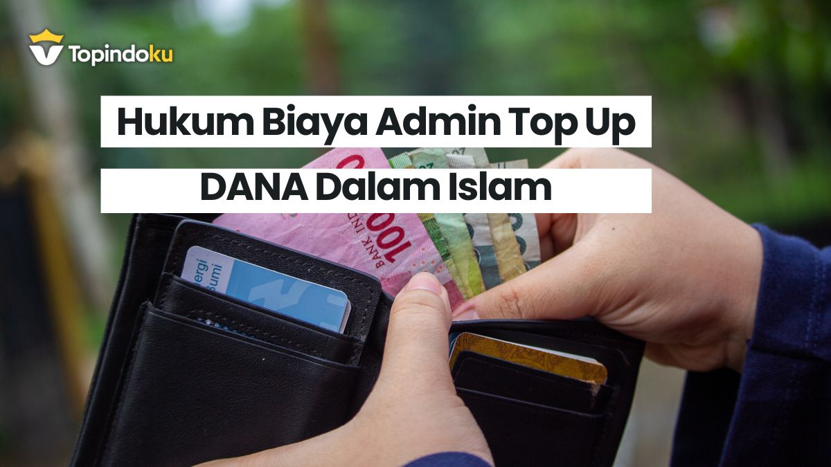 Hukum Biaya Admin Top Up DANA Dalam Islam