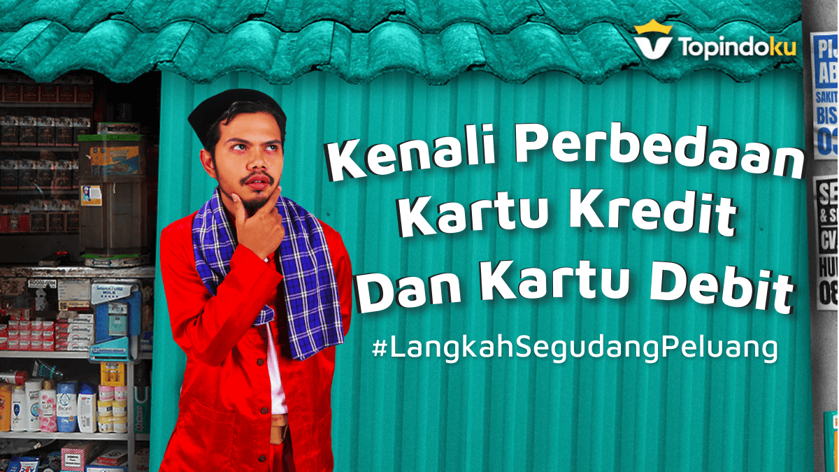 Perbedaan kartu kredit dan kartu debit