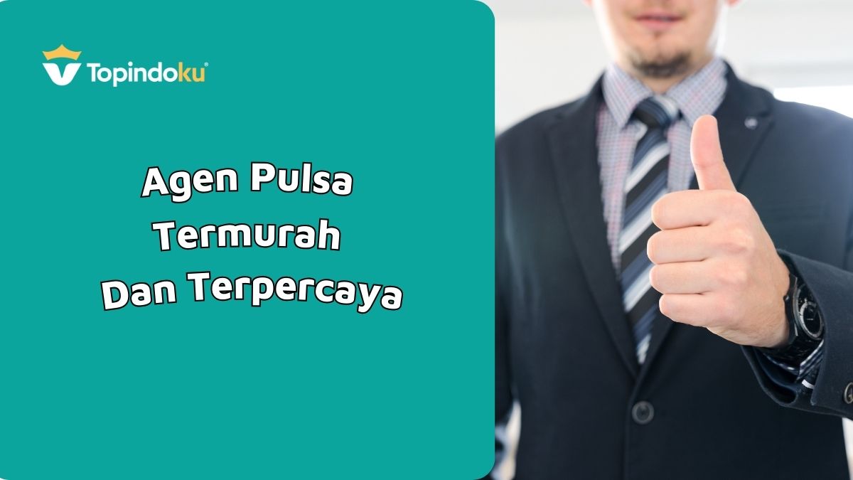 Agen Pulsa Termurah Dan Terpercaya