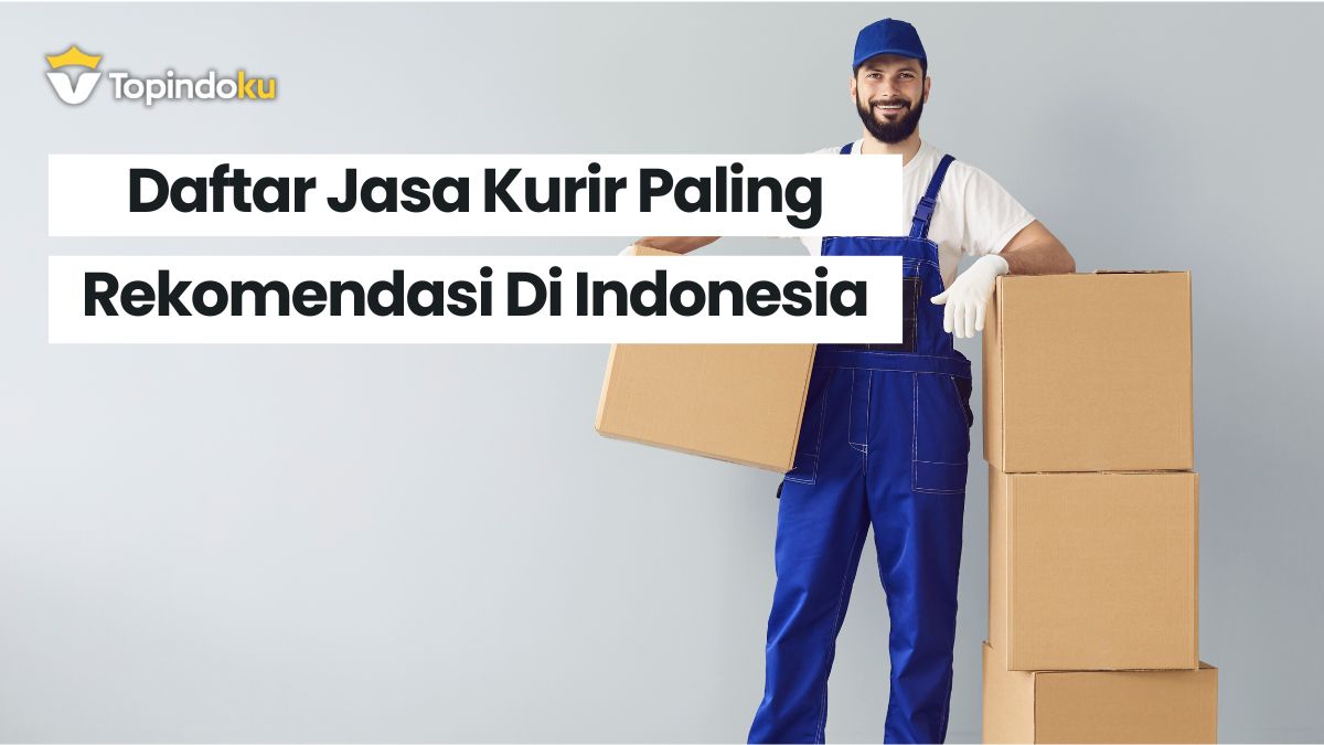 daftar jasa kurir paling rekomendasi di indonesai