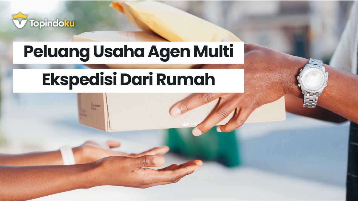 Peluang Usaha Agen Multi Ekspedisi Dari Rumah